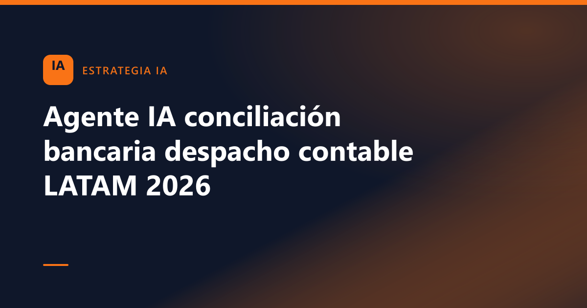 Diagrama de agente IA conciliando bancos multi-cliente en Alegra, Siigo, Defontana y Nubox con matching CFDI, DTE y factura electrónica DIAN